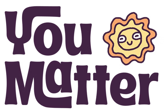 You matter with a cut little flower that has a face.